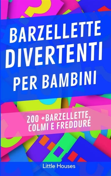 Barzellette per bambini - LITTLE HOUSES