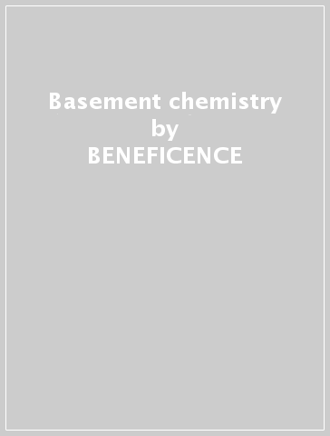 Basement chemistry - BENEFICENCE