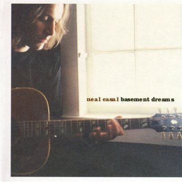 Basement dreams - Neal Casal