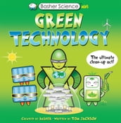 Basher Science Mini: Green Technology