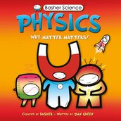 Basher Science: Physics