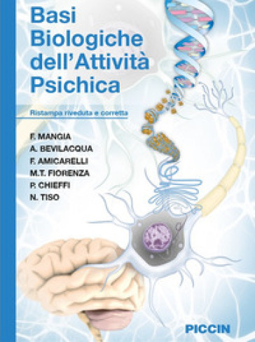 Basi biologiche dell'attività psichica - F. Mangia - A. Bevilacqua - F. Amicarelli - M.t. Fiorenza - P. Chieffi - N. Tiso