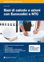 Basi di calcolo e azioni con Eurocodici e NTC