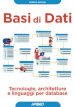 Basi di dati. Tecnologie, architetture e linguaggi per database