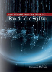 Basi di dati e big data: come estrarre valore dai propri dati