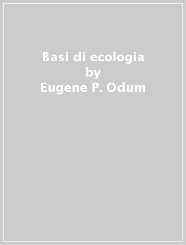 Basi di ecologia - Eugene P. Odum