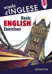 Basic english exercises - Gigliola Canepa, Lia Cavalli