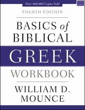 Basics of Biblical Greek Workbook