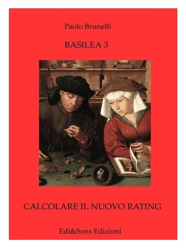 Basilea3 - Calcolare il nuovo rating - DOTTOR PAOLO BRUNELLI