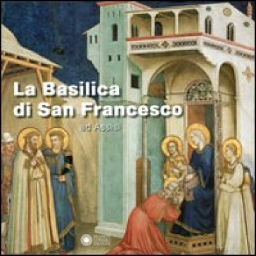Basilica di San Francesco ad Assisi (La) - Gianfranco Malafarina
