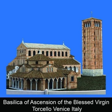 Basilica of Ascension of the Blessed Virgin Torcello Venice Italy - Paola Stirati