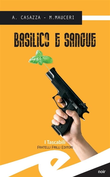 Basilico e sangue - Andrea Casazza - Max Mauceri