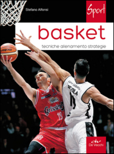 Basket. Tecniche allenamento strategie - Stefano Alfonsi