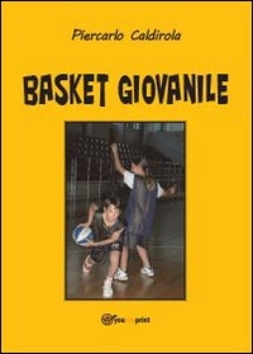 Basket giovanile - Piercarlo Caldirola