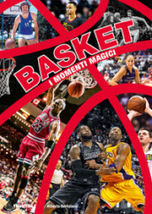 Basket. I momenti magici. Nuova ediz. Con QR code per video