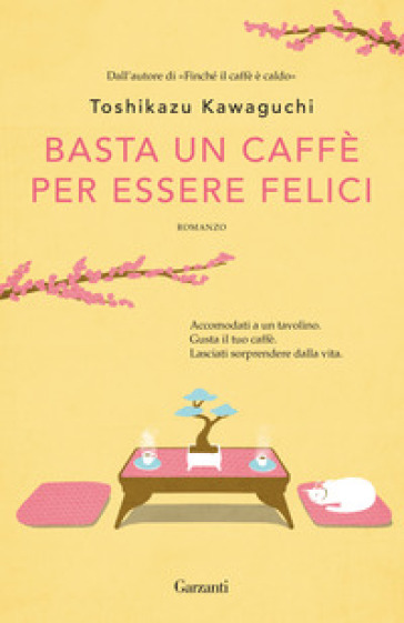 Basta un caffè per essere felici - Toshikazu Kawaguchi