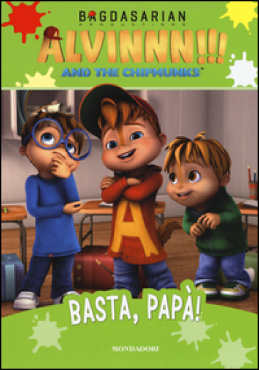 Basta, papà! Alvinnn!!! and the Chipmunks