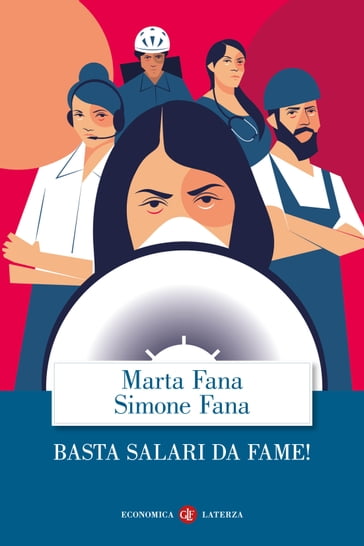 Basta salari da fame! - Marta Fana - Simone Fana