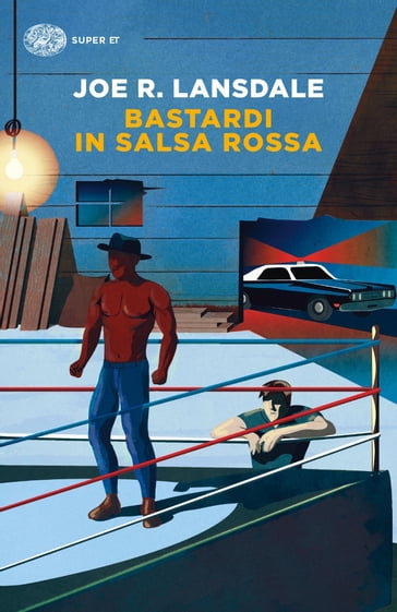 Bastardi in salsa rossa - Joe R. Lansdale