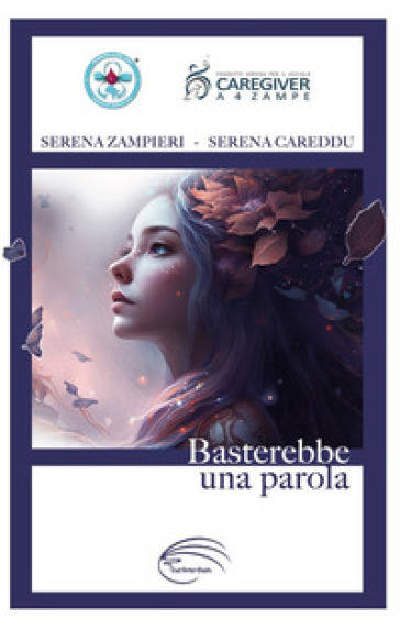 Basterebbe una parola - Serena Zampieri - Serena Careddu