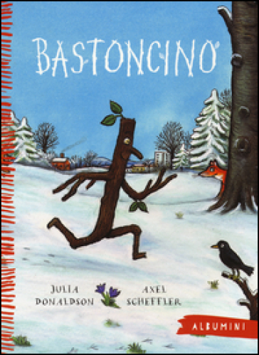 Bastoncino. Ediz. a colori - Julia Donaldson