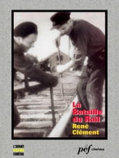 La Bataille du rail - Scénario du film