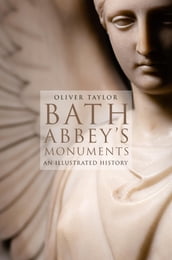Bath Abbey s Monuments