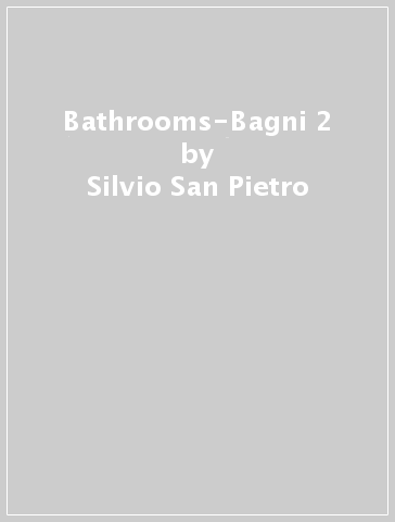 Bathrooms-Bagni 2 - Silvio San Pietro - Francesca Falletti