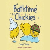 Bathtime for Chickies
