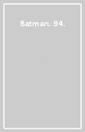 Batman. 94.