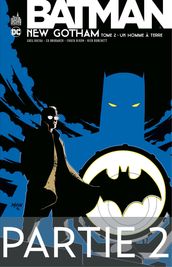 Batman - New Gotham - Tome 2 - Partie 2