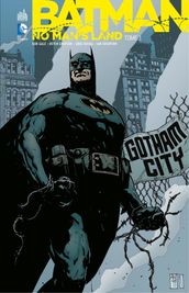 Batman - No Man s Land - Tome 1