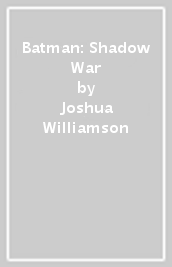 Batman: Shadow War