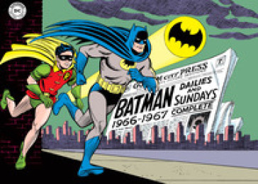 Batman. The Silver Age dailies and Sundays. Le strisce a fumetti della Silver Age. Nuova ediz.. 1: 1966-1967 - Whitney Ellsworth