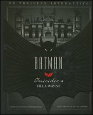 Batman: omicidio a villa Wayne - Duane Sczierzinski - David Lapham - Duane Swierczynski