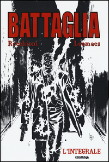 Battaglia. Ediz. integrale. 2. - Roberto Recchioni - Leomacs