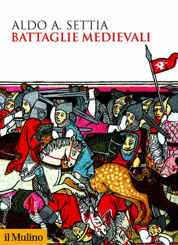 Battaglie medievali - Aldo A. Settia