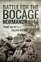 Battle for the Bocage: Normandy 1944