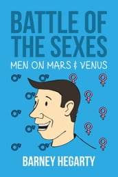 Battle of the Sexes: Men on Mars and Venus