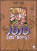 Battle tendency. Le bizzarre avventure di Jojo. 3.