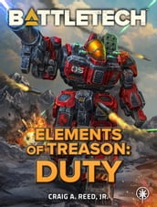 BattleTech: Elements of Treason: Duty