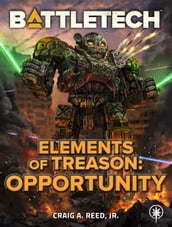 BattleTech: Elements of Treason: Opportunity