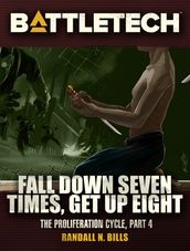 BattleTech: Fall Down Seven Times, Get Up Eight