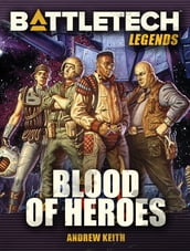 BattleTech Legends: Blood of Heroes