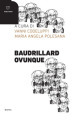 Baudrillard ovunque