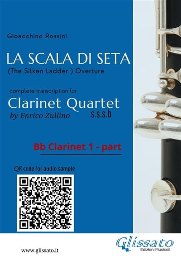 Bb Clarinet 1 part of "La Scala di Seta" for Clarinet Quartet - Gioacchino Rossini - a cura di Enrico Zullino