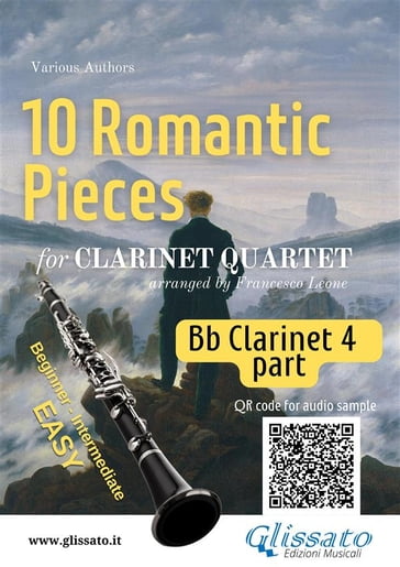 Bb Clarinet 4 part of "10 Romantic Pieces" for Clarinet Quartet - Ludwig van Beethoven - Robert Schumann - Anton Rubinstein - Pyotr Il