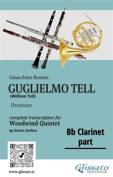 Bb Clarinet part of "Guglielmo Tell" for Woodwind Quintet - a cura di Enrico Zullino - Gioacchino Rossini