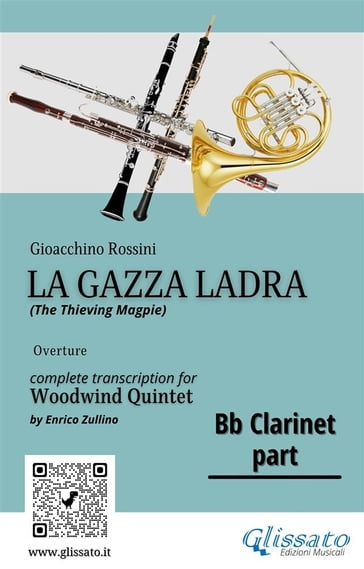 Bb Clarinet part of "La Gazza Ladra" overture for Woodwind Quintet - a cura di Enrico Zullino - Gioacchino Rossini