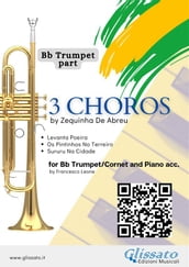 Bb Trumpet part: 3 Choros by Zequinha De Abreu for Trumpet and Piano